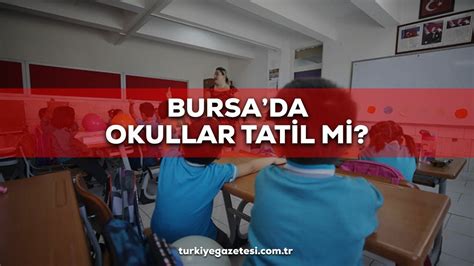 bursa'da okullar tatil mi 29 kasım